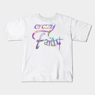 Crazy Faith Kids T-Shirt